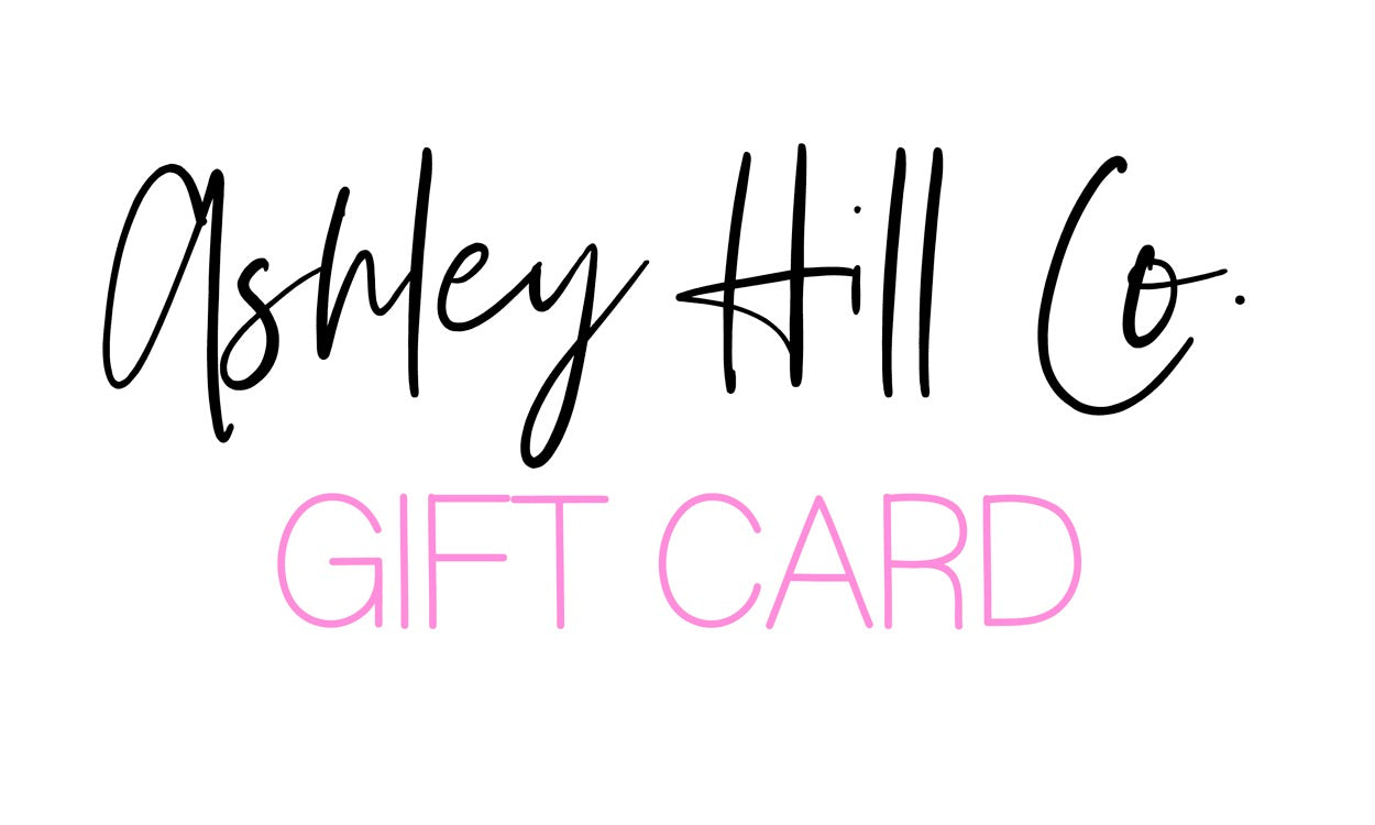 Ashley Hill Co. Gift Card