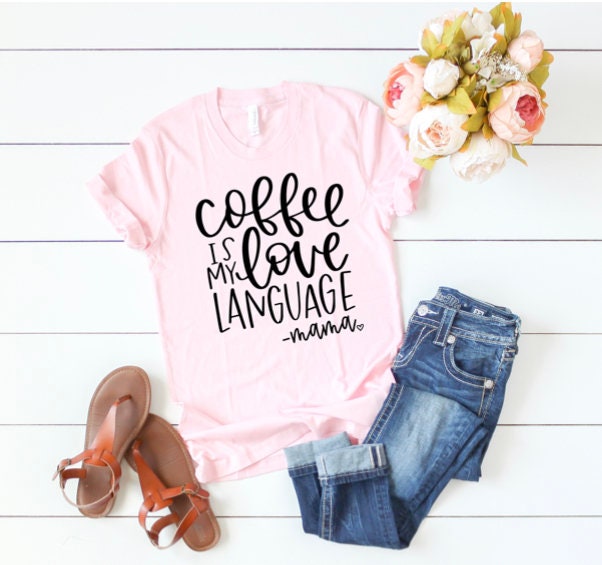 Coffee Is My Love Language Pink Tee
