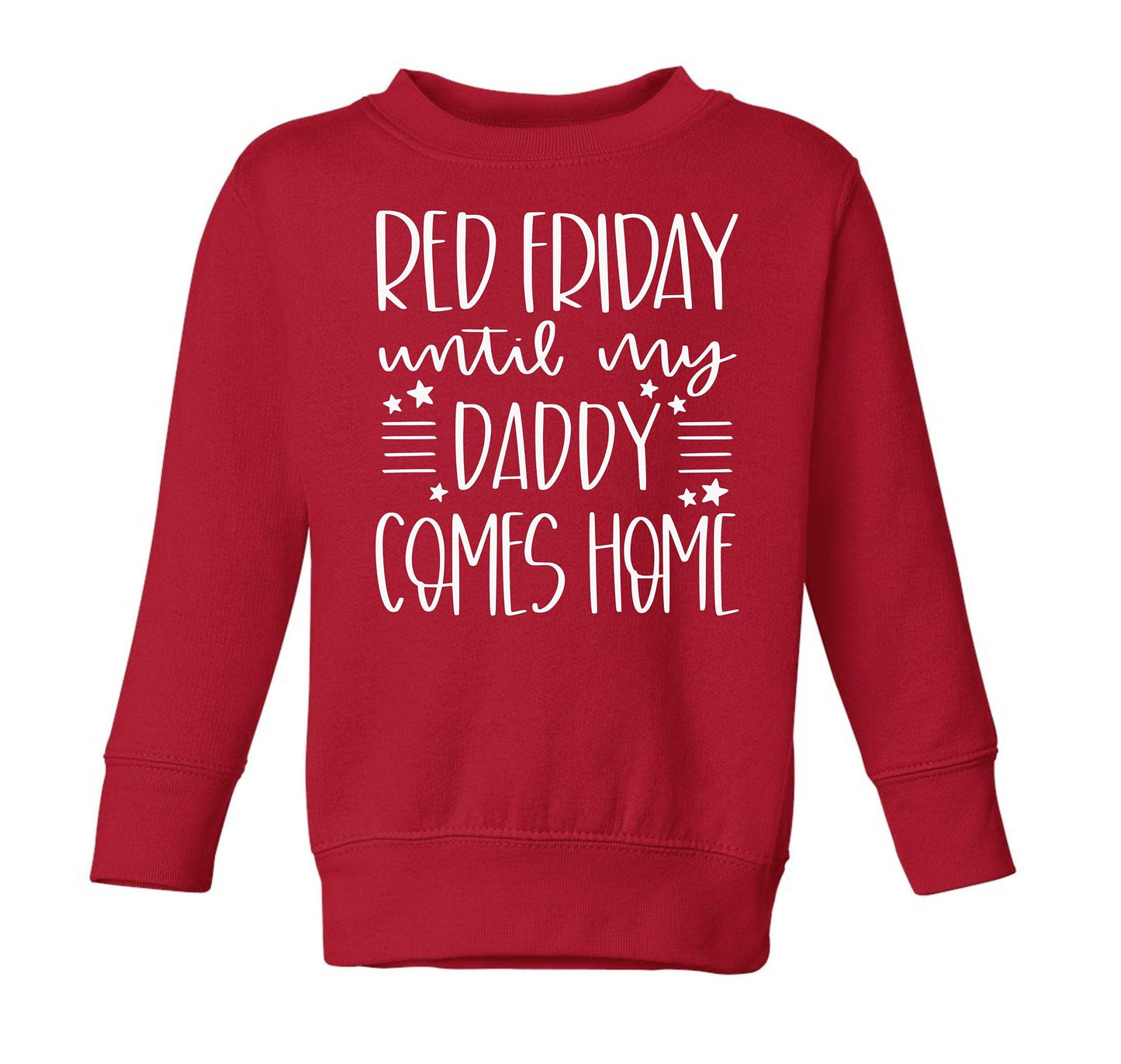 RED Friday Until My DADDY Comes Home Crewneck Sweatshirt