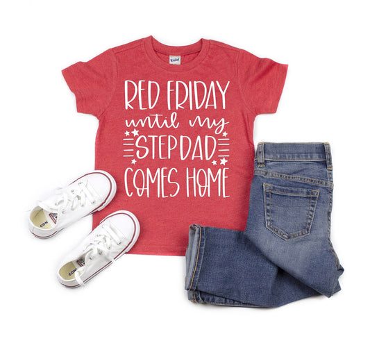 RED Friday Until My STEPDAD Comes Home Kids Tee